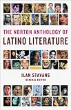 The Norton Anthology of Latino Literature (College Edition) by 