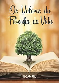 Livro OS VALORES DA FILOSOFIA DA VIDA