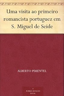 Livro Uma visita ao primeiro romancista portuguez em S. Miguel de Seide