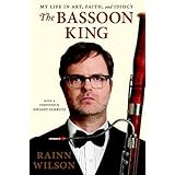 The Bassoon King: My Life in Art, Faith, and Idiocy