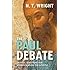 The Paul Debate: Critical Questions for Understanding the Apostle