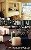 Beautiful Places, Spiritual Spaces: The Art of Stress-free Interior Design