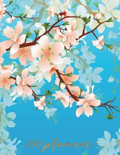 2019 Planner: Cherry Blossom Weekly & Monthly Schedule | Get Things Done, Home, Work | Organizer Calendar | Quotes, Notes And Checklist Sections | Large Size (Planning) (Volume 21) by Signature Planner Journals