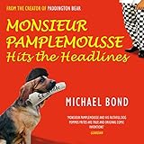 Front cover for the book Monsieur Pamplemousse Hits the Headlines by Michael Bond