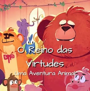 Livro O Reino das Virtudes: Uma Aventura Animal