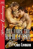 Love Under Two Wildcatters [The Lusty, Texas Collection] (Siren Publishing Menage Everlasting) (The Lusty, Texas Series Book 4)