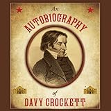 An Autobiography of Davy Crockett by 