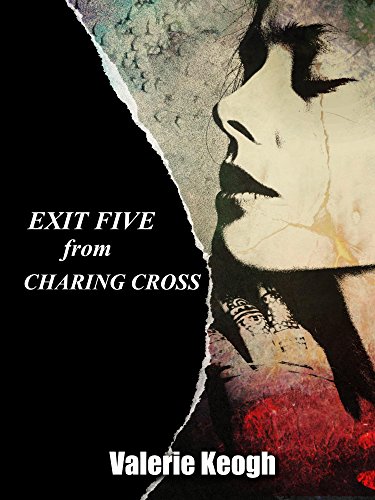 EXIT FIVE FROM CHARING CROSS by [Keogh, Valerie]