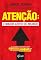 Livro Atenção: o maior ativo do mundo: O caminho mais efetivo para ser conhecido, gerar valor para seu público