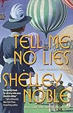 Tell Me No Lies: A Lady Dunbridge Novel (A Lady Dunbridge Mystery Book 2) by 