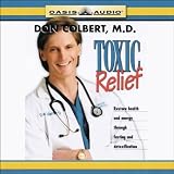 Toxic Relief: Restore Health and Energy Through Fasting and Detoxification by 