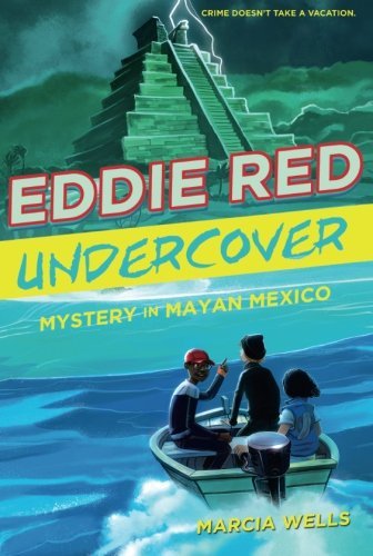 Eddie Red Undercover: Mystery in Mayan Mexico