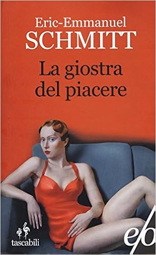 Eric-Emmanuel Schmitt - La giostra del piacere (2013)