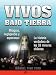 Vivos bajo tierra (Buried Alive): La historia verdadera de los 33 mineros chilenos (The True Story o by Manuel Pino Toro