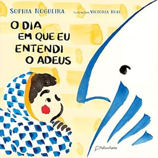 Livro O dia em que eu entendi o adeus