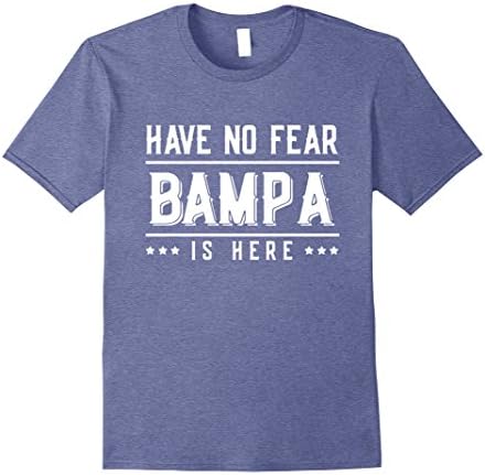 Mens Bampa Grandfather T-Shirt Have No Fear Bampa Is Here  Large Heather Blue