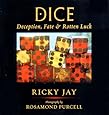 Dice: Deception, Fate, and Rotten Luck