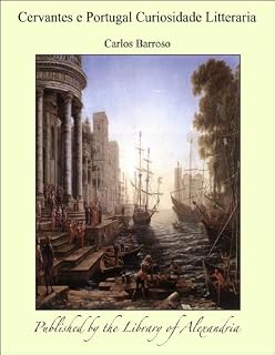 Livro Cervantes e Portugal Curiosidade Litteraria