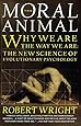 The Moral Animal: Why We Are, the Way We Are: The New Science of Evolutionary Psychology
