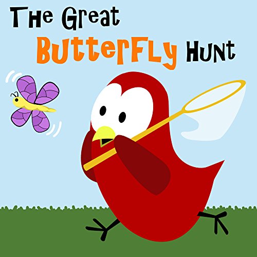 Children's Book: The Great Butterfly Hunt [Bedtime and Monster Stories for Kids]