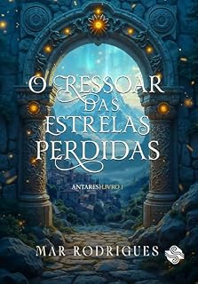 Livro O Ressoar das Estrelas Perdidas: Livro 1 - trilogia. (Antares)