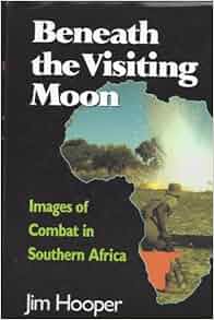 Beneath The Visiting Moon Images Of Combat In Southern