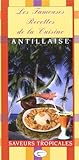 Les Fameuses Recettes de la Cuisine Antillaise (French Edition) by