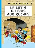 Johan et Pirlouit, tome 3 : Le lutin du bois aux roches by 