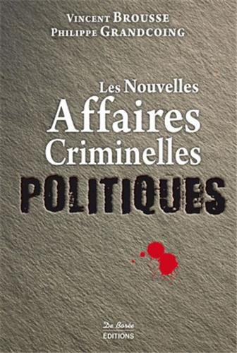 Les  nouvelles affaires criminelles politiques