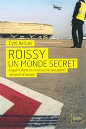 Roissy, un monde secret