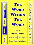 The Word Within the Word : An Exploration of the Interior of Language for Academically Motivated Secondary Students, Thompson, Michael, 088092201X