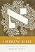 The Hebrew Bible: A Translation with Commentary