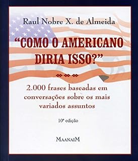 Livro Como o americano diria isso?: 2.000 frases baseadas em conversações sobre os mais variados assuntos