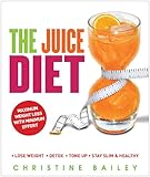 Image de The Juice Diet: Lose Weight*Detox*Tone Up*Stay Slim & Healthy