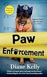 Paw Enforcement (A Paw Enforcement Novel Book 1)