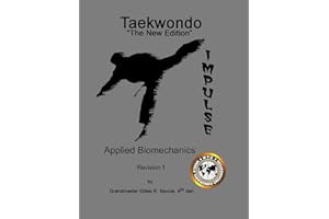 Taekwondo The New Edition, Applied Biomechanics, Revision 1