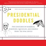 Presidential Doodles: Two Centuries of Scribbles, Scratches, Squiggles, and Scrawls from the Oval Office squiggles & scrawls from the Oval Office by Cabinet Magazine, David Greenberg