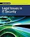 Legal Issues in Information Security (Jones & Bartlett Learning Information Systems Security & Assur by Joanna Lyn Grama
