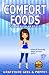 Comfort Foods with Health Benefits by Poppet, Gratitude Girl