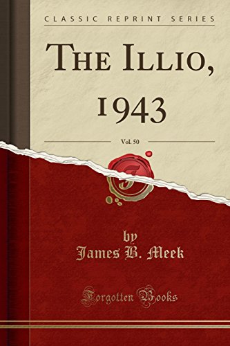 The Illio, 1943, Vol. 50 (Classic Reprint)