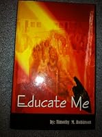 Educate Me 0971939802 Book Cover