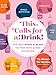 This Calls for a Drink!: The Best Wines and Beers to Pair with Every Situation by Diane McMartin