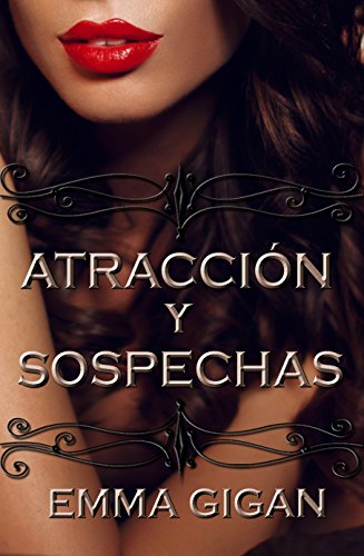 Atracción y Sospechas (Spanish Edition) Atracción y Sospechas (Spanish Edition)