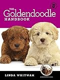The Goldendoodle Handbook: The Essential Guide For New & Prospective Goldendoodle Owners (Canine Handbooks)