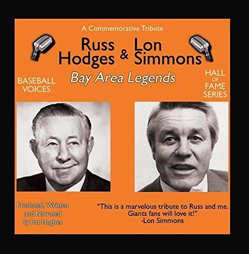 Russ Hodges & Lon Simmons: Bay Area Legends by Baseball ...