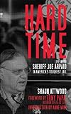 Hard Time: Life with Sheriff Joe Arpaio in America's Toughest Jail
