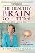 The Healthy Brain Solution for Women Over Forty: 7 Keys to Staying Sharp - On or Off Hormones by Nancy Lonsdorf MD
