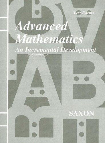 Saxon Advanced Mathematics: An Incremental Development, Test Forms by John H. Saxon Jr. (1998-01-01)