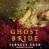 The Ghost Bride: A Novel by 