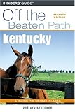 Kentucky Off the Beaten Path, 7th (Off the Beaten Path Series) by 